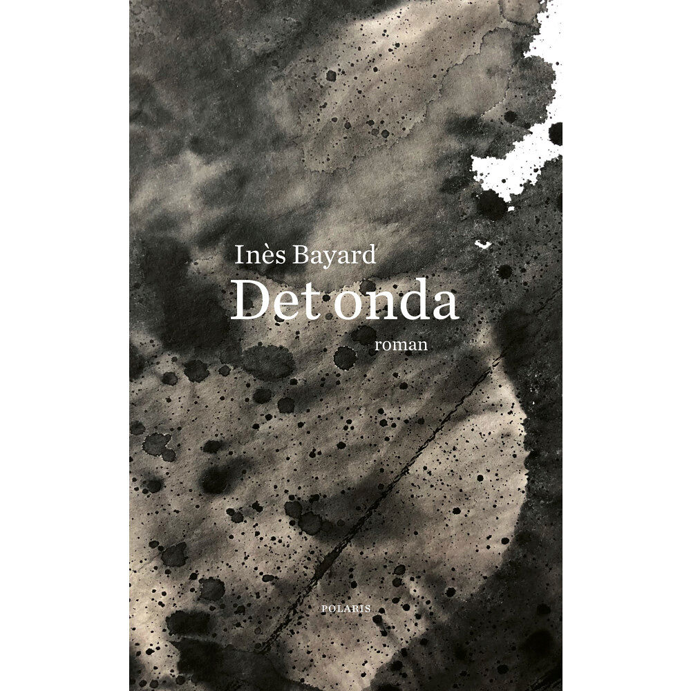 Inès Bayard Det onda (inbunden)