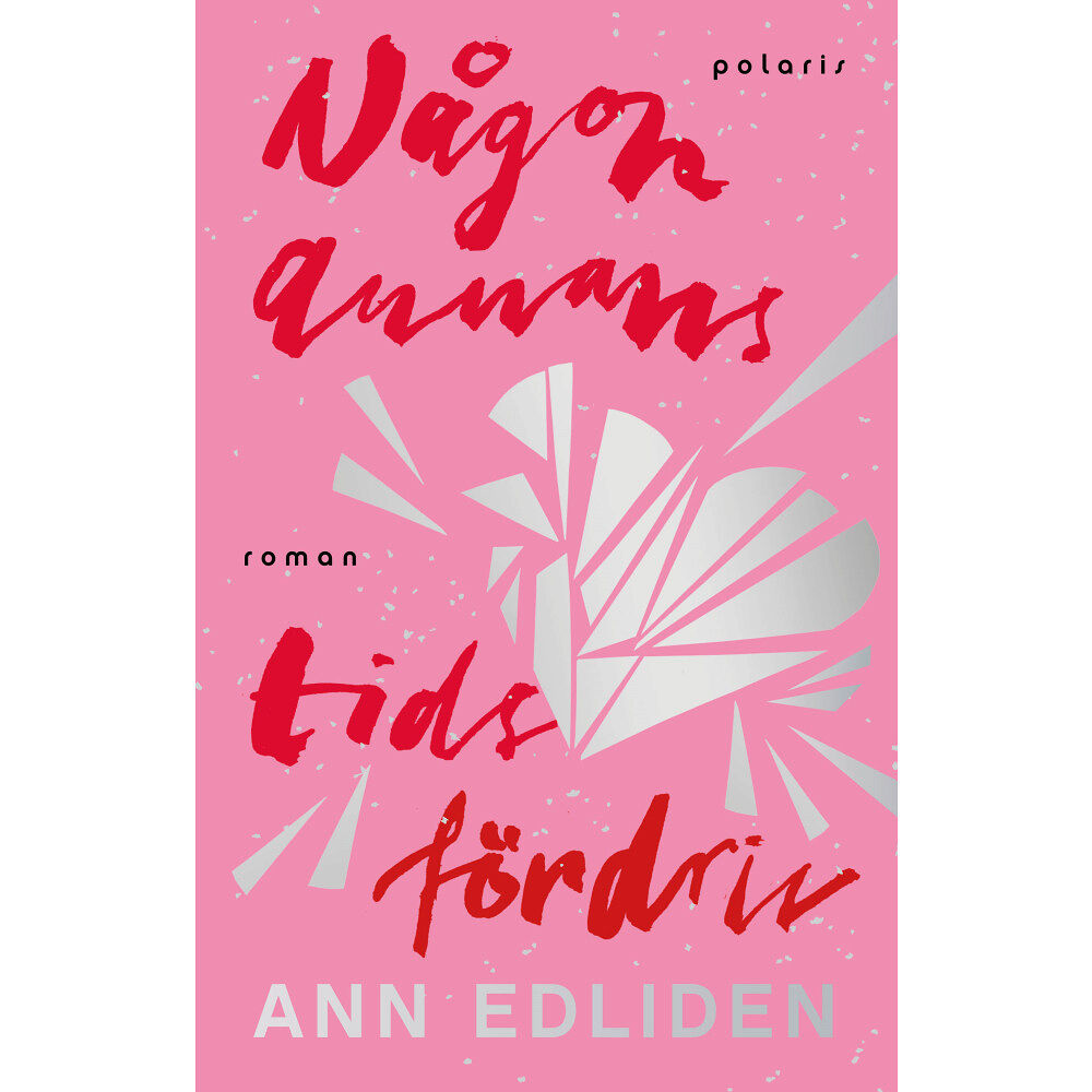 Ann Edliden Någon annans tidsfördriv (inbunden)