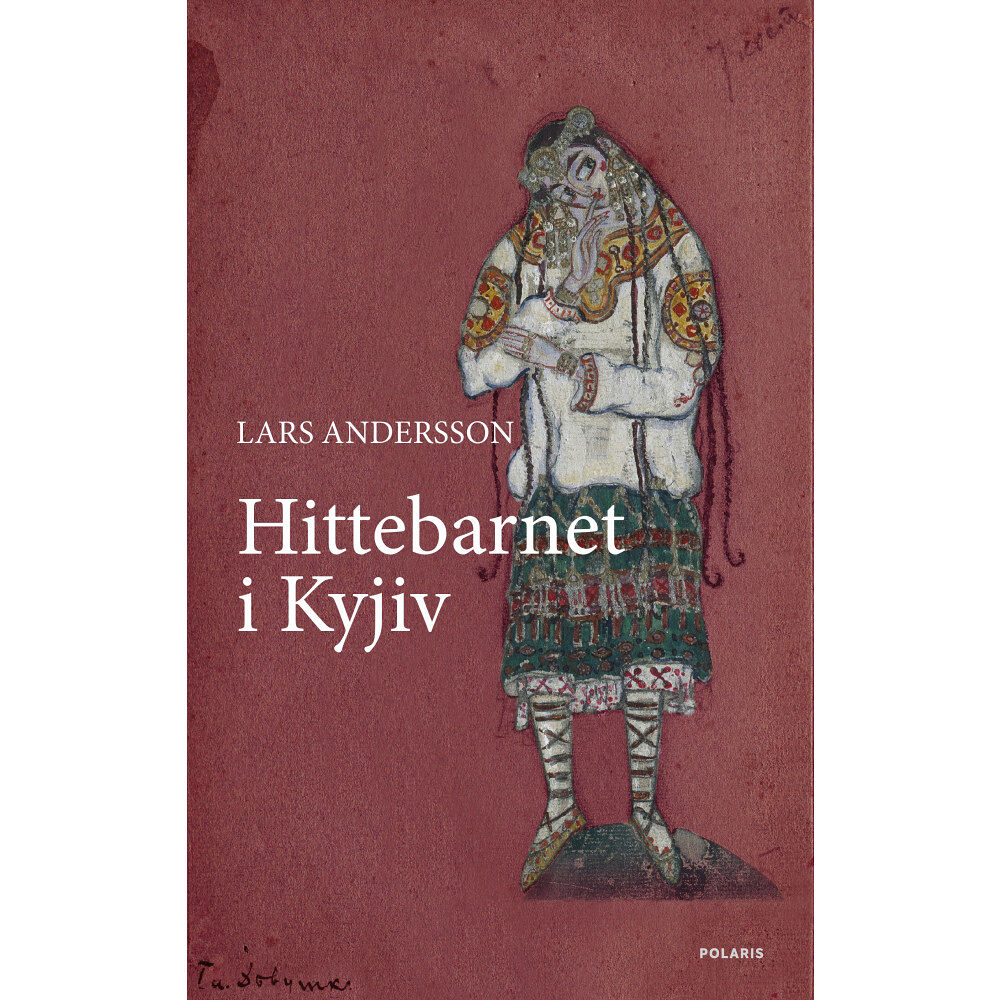 Lars Andersson Hittebarnet i Kyjiv (inbunden)