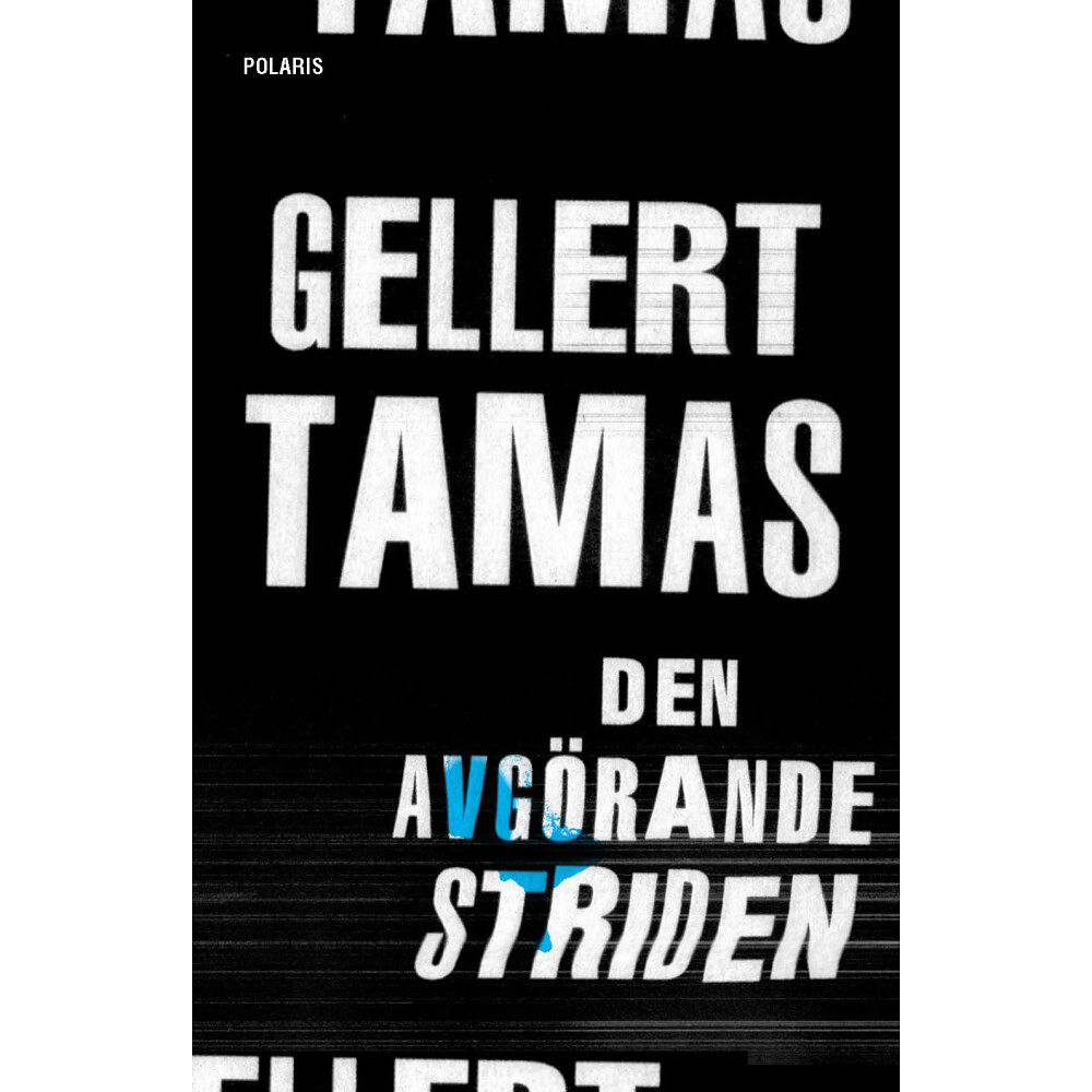 Gellert Tamas Den avgörande striden (inbunden)