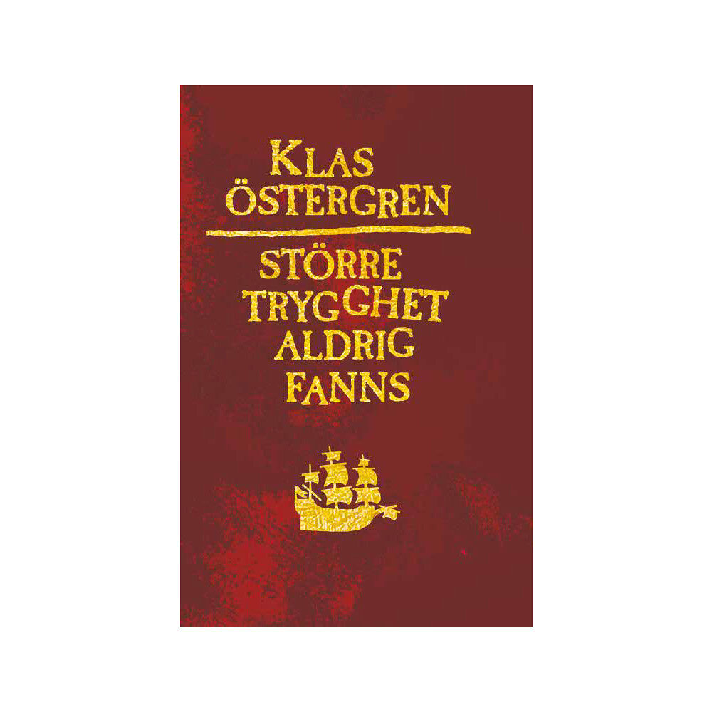 Klas Östergren Större trygghet aldrig fanns (bok, danskt band)