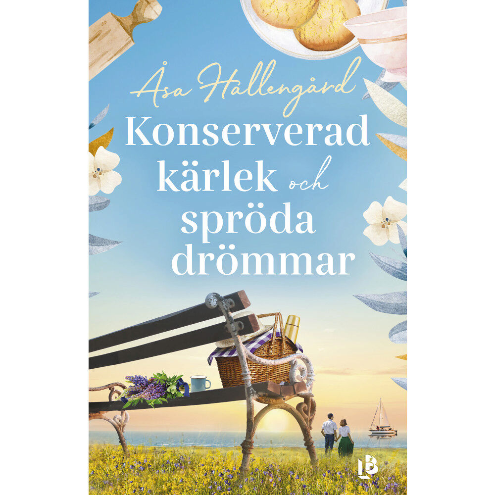 Åsa Hallengård Konserverad kärlek och spröda drömmar (inbunden)