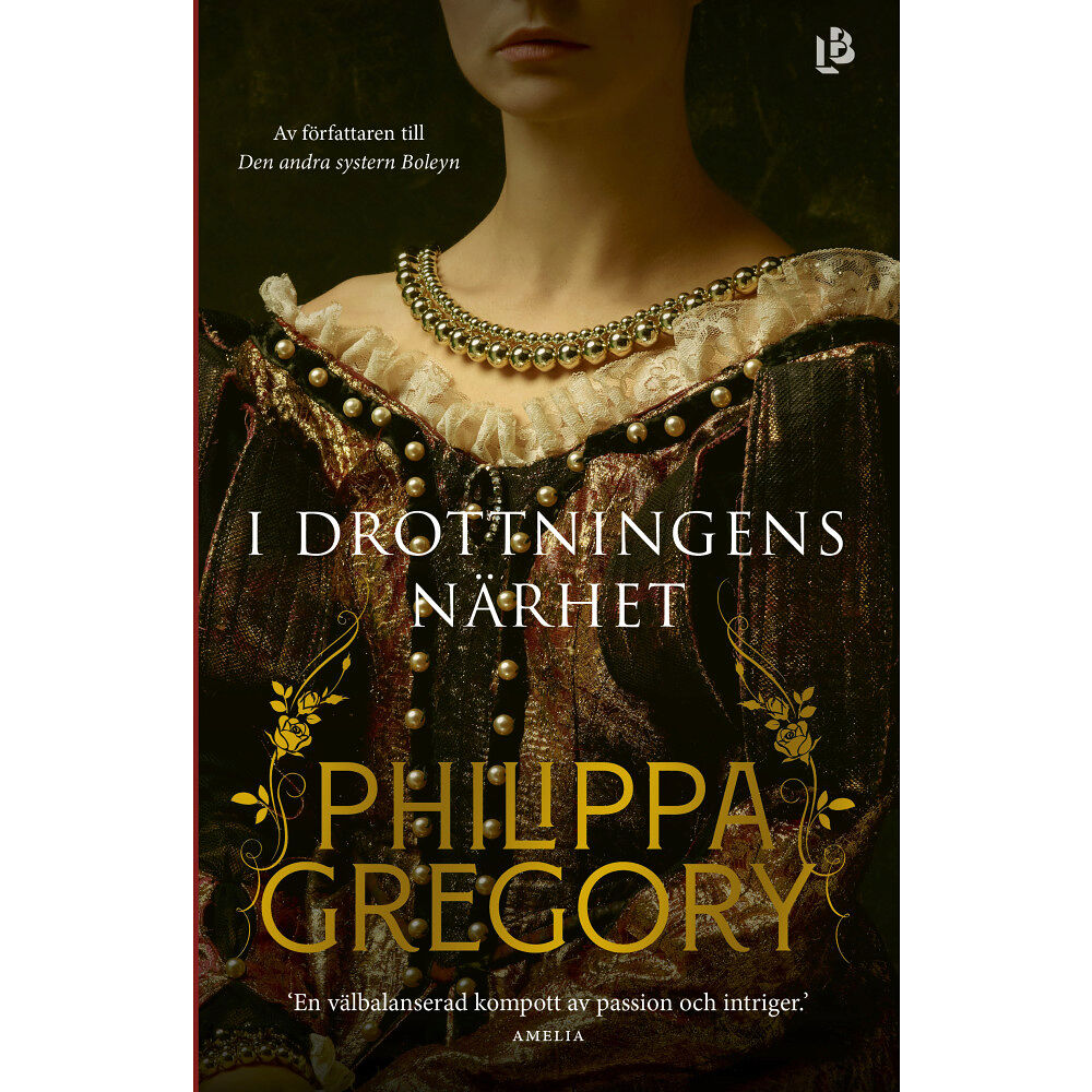 Philippa Gregory I drottningens närhet (inbunden)