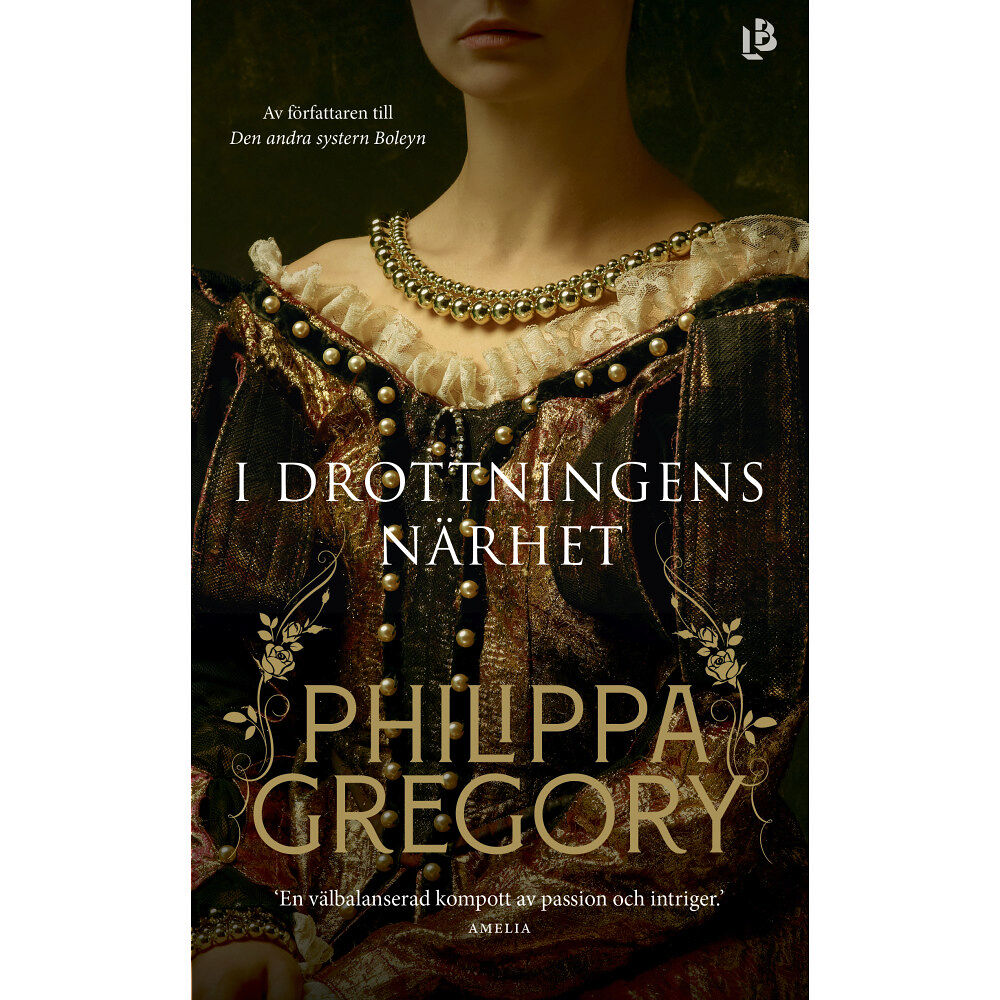 Philippa Gregory I drottningens närhet (pocket)