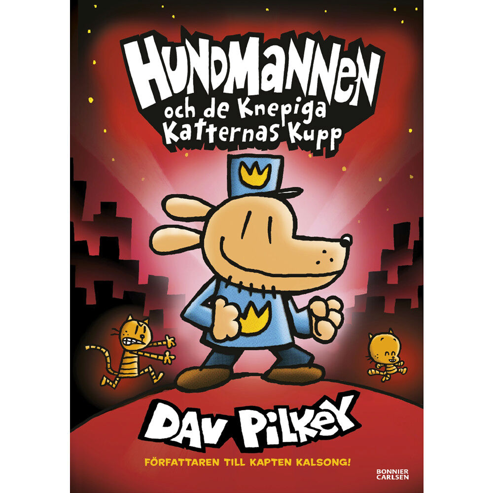 Dav Pilkey Hundmannen och de knepiga katternas kupp (inbunden)