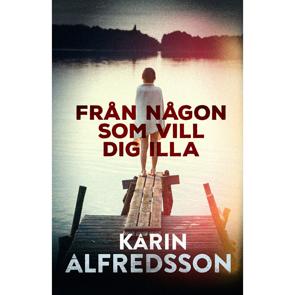 Karin Alfredsson Från någon som vill dig illa (pocket)