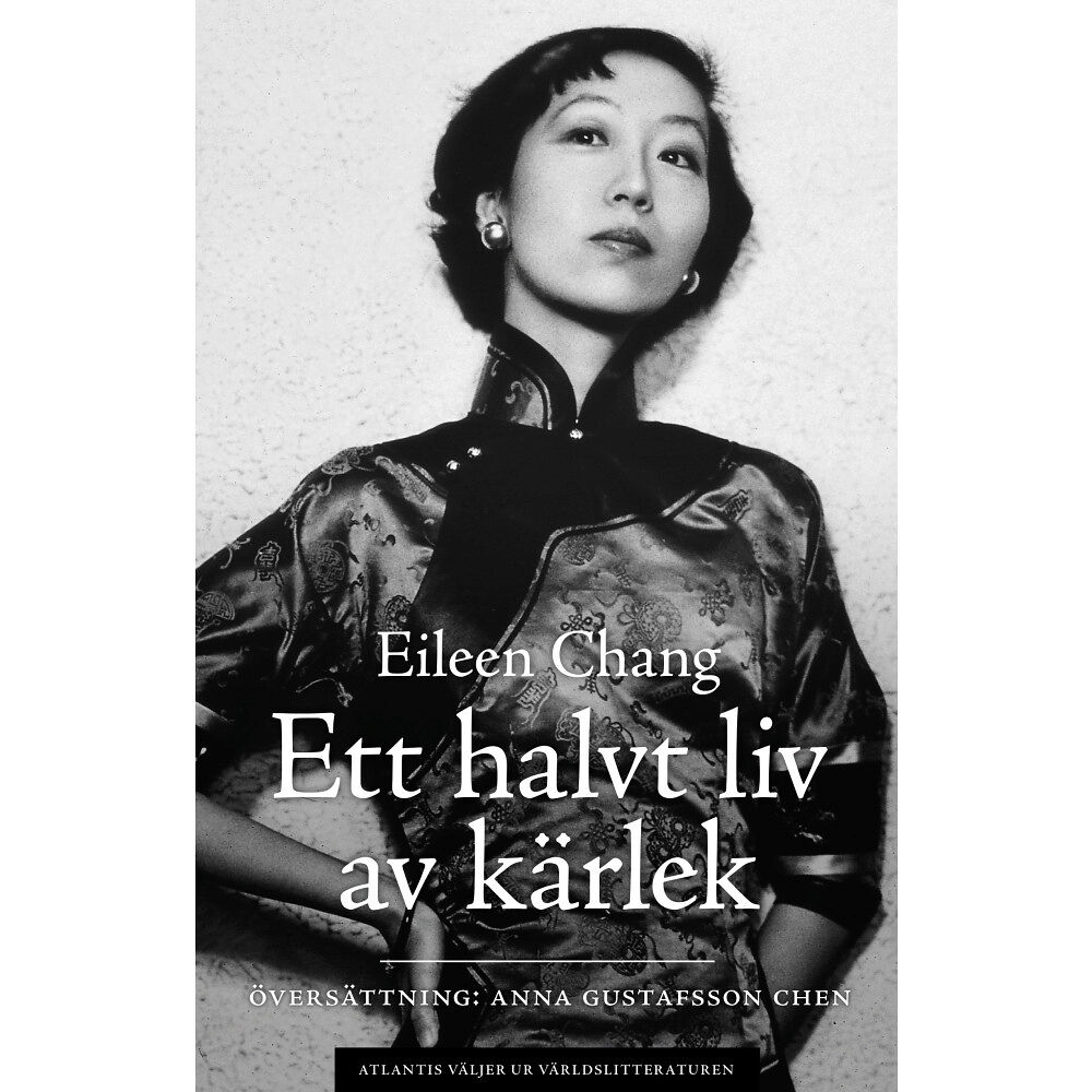 Eileen Chang Ett halvt liv av kärlek (inbunden)