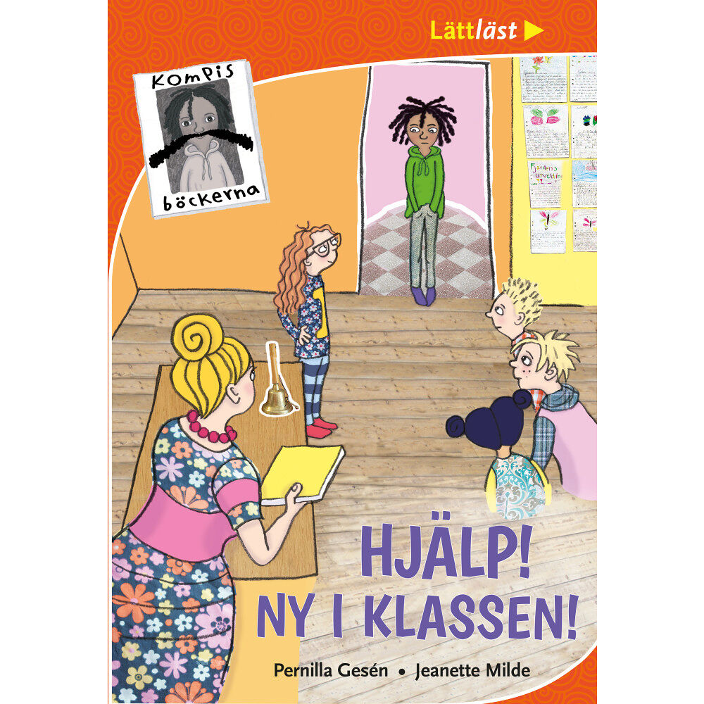 Pernilla Gesén Hjälp! Ny i klassen! (inbunden)