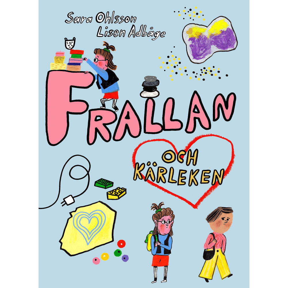 Sara Ohlsson Frallan och kärleken (inbunden)