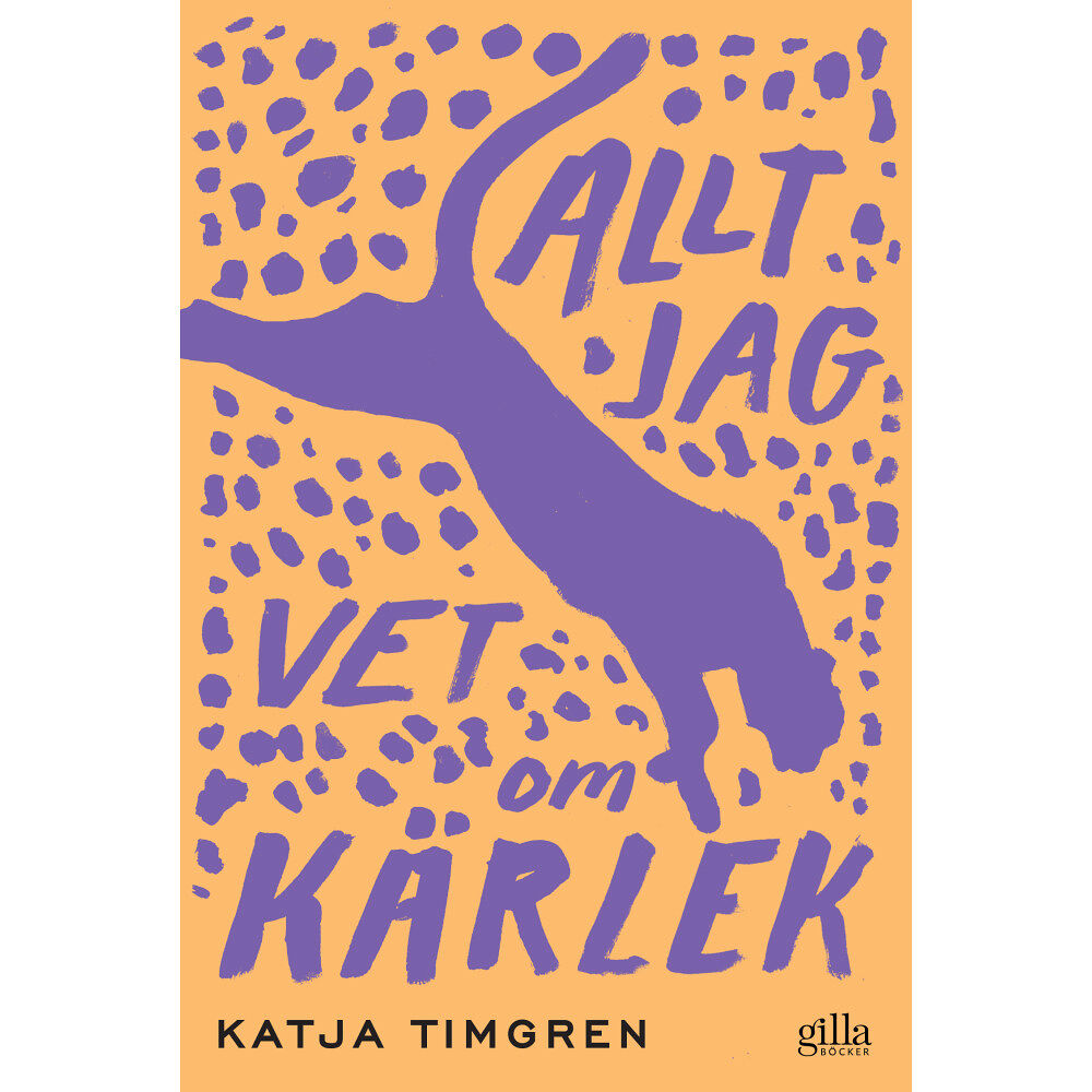 Katja Timgren Allt jag vet om kärlek (bok, flexband)