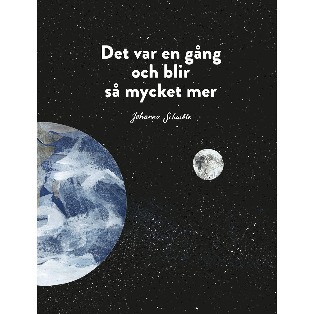 Johanna Schaible Det var en gång och blir så mycket mer (inbunden)