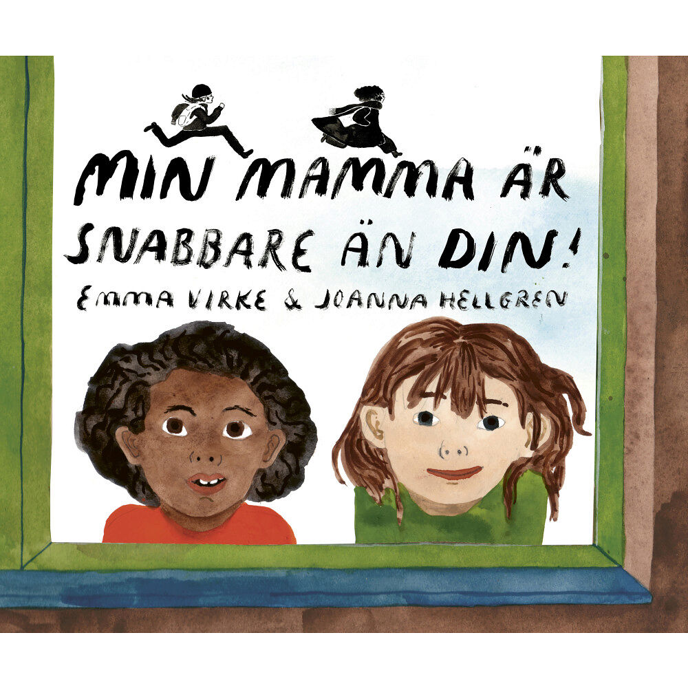 Emma Virke Min mamma är snabbare än din! (inbunden)