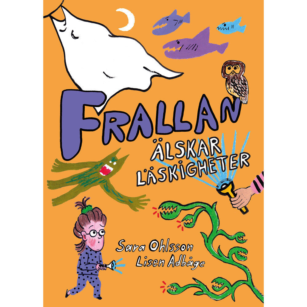 Sara Ohlsson Frallan älskar läskigheter (inbunden)