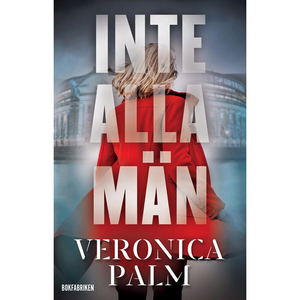 Veronica Palm Inte alla män (inbunden)