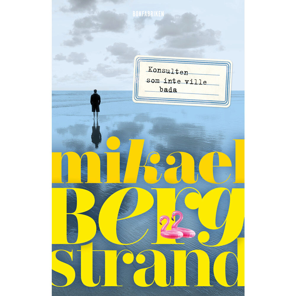 Mikael Bergstrand Konsulten som inte ville bada (inbunden)