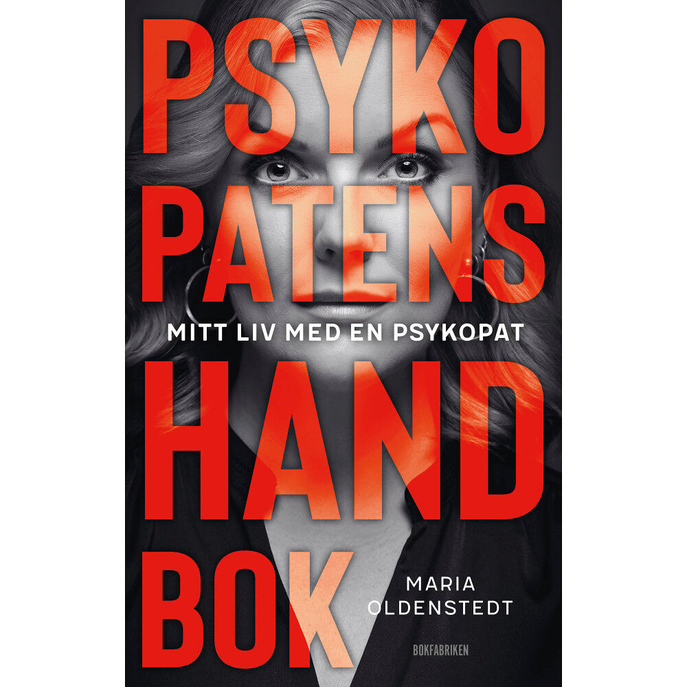 Maria Oldenstedt Psykopatens handbok : mitt liv med en psykopat (inbunden)