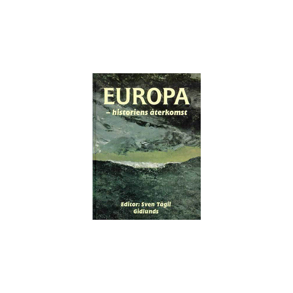 Gidlunds förlag Europa : Historiens Återkomst (bok, kartonnage)