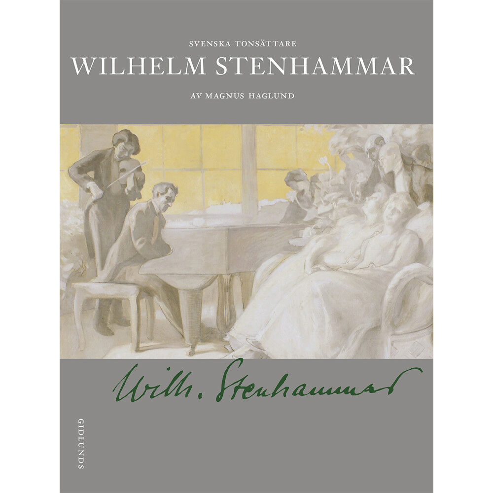 Magnus Haglund Wilhelm Stenhammar (bok, danskt band)