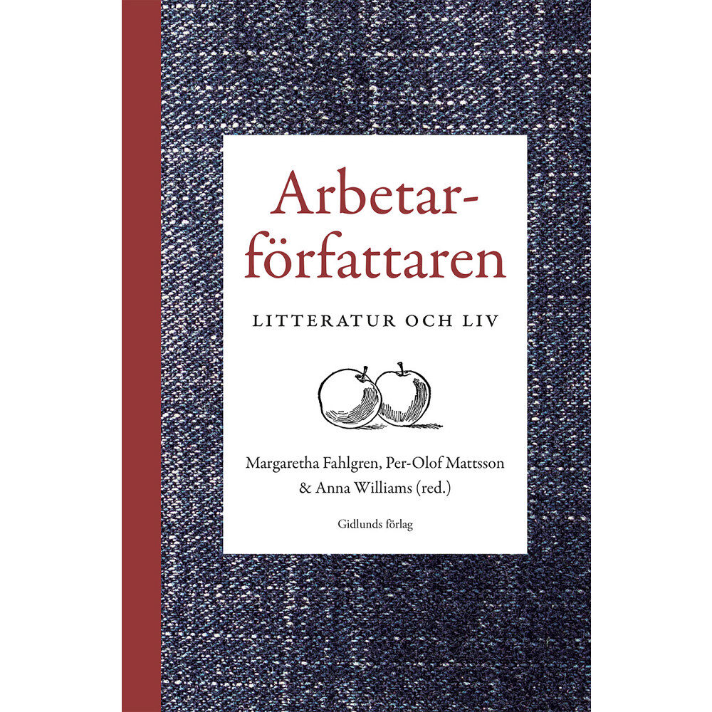 Gidlunds förlag Arbetarförfattaren : litteratur och liv (inbunden)