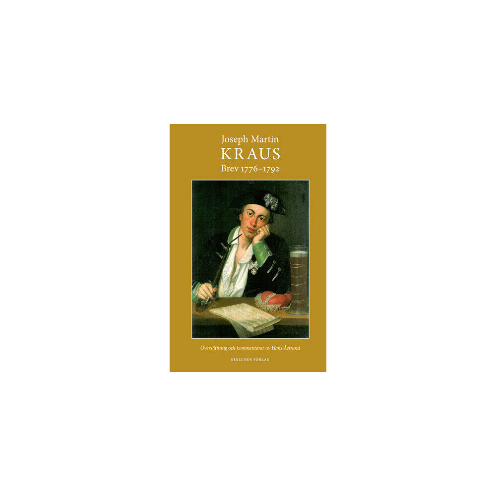 Joseph Martin Kraus Joseph Martin Kraus brev 1776-1792 (inbunden)
