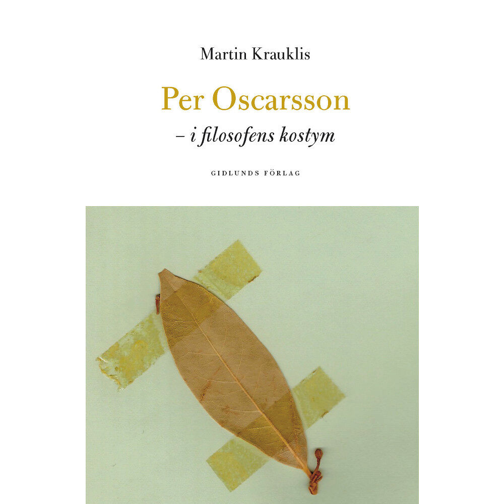 Martin Krauklis Per Oscarsson : i filosofens kostym (inbunden)