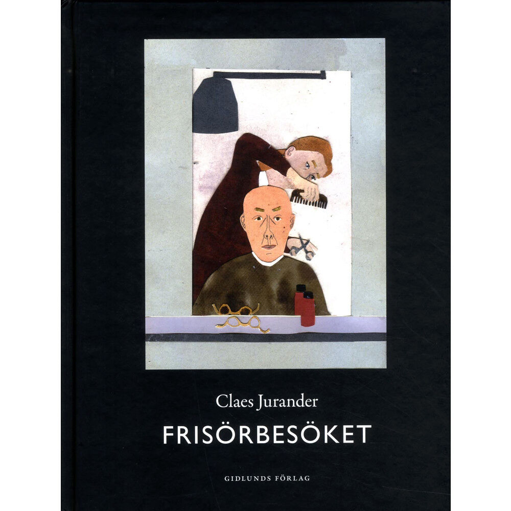 Claes Jurander Frisörbesöket (inbunden)