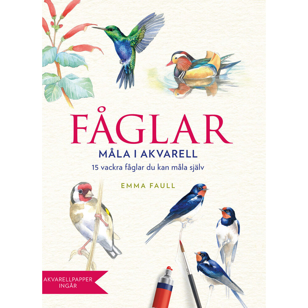 Emma Faull Fåglar : måla i akvarell (bok, danskt band)