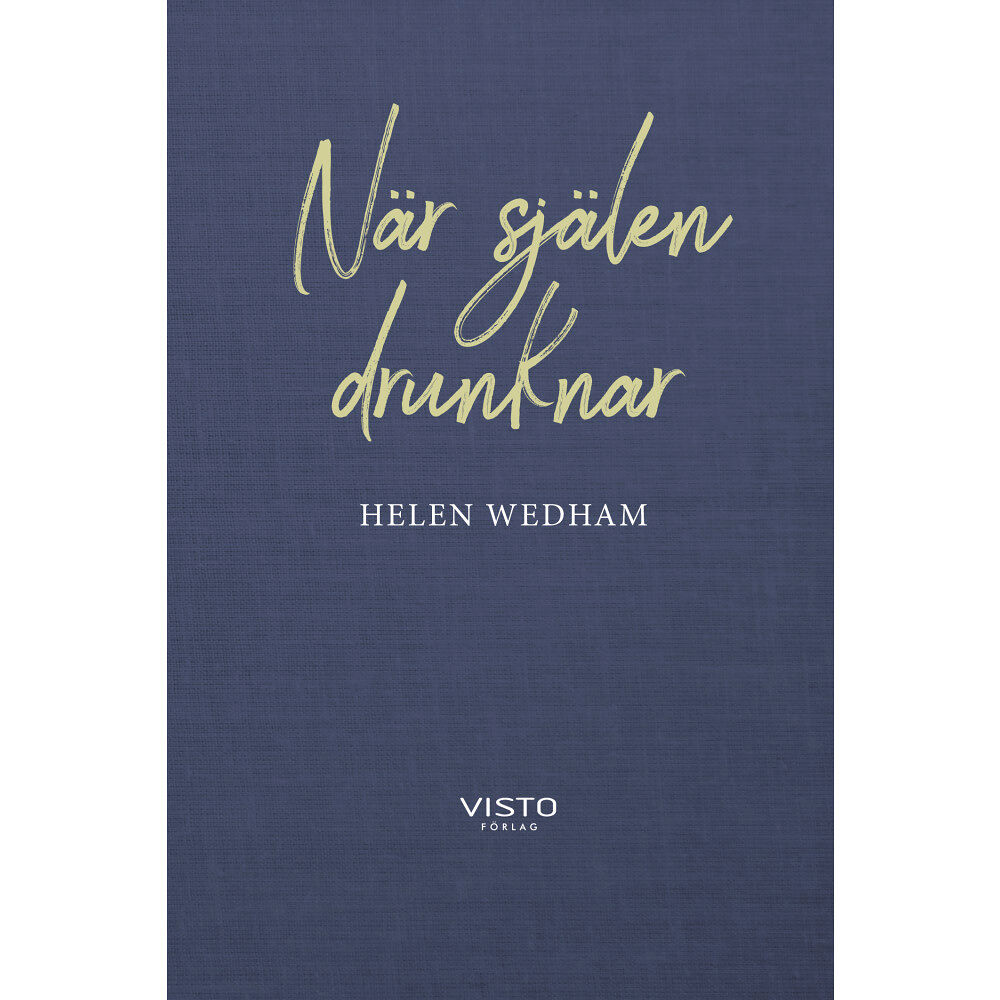 Helen Wedham När själen drunknar (inbunden)