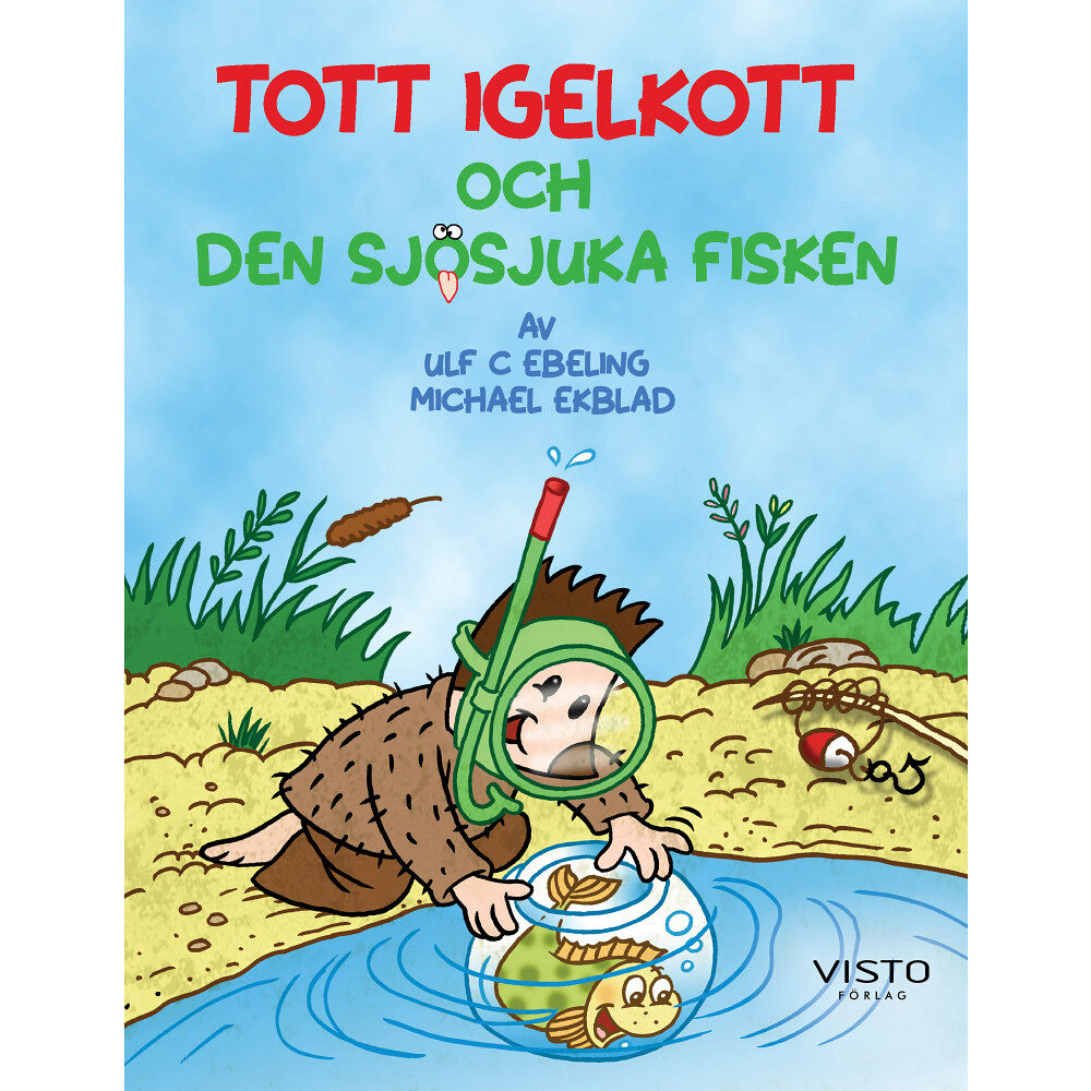 Ulf C. Ebeling Tott Igelkott och den sjösjuka fisken (inbunden)