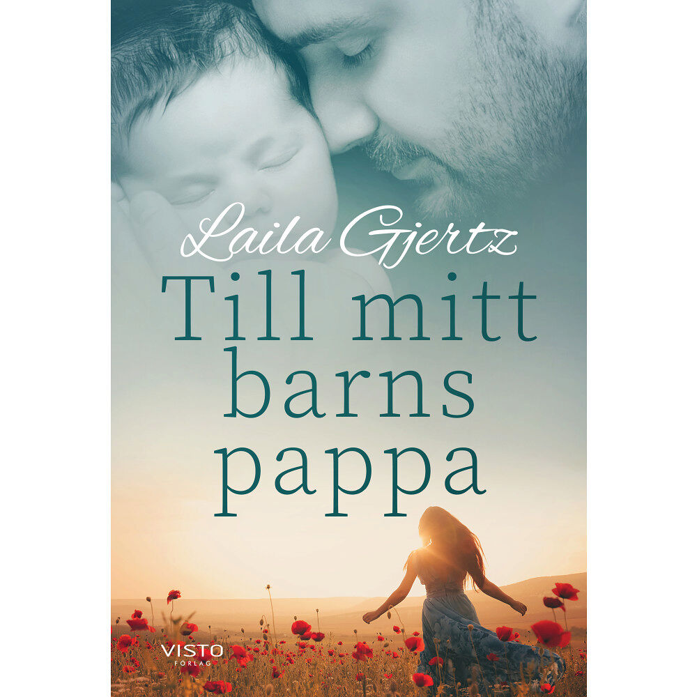 Laila Gjertz Till mitt barns pappa (inbunden)