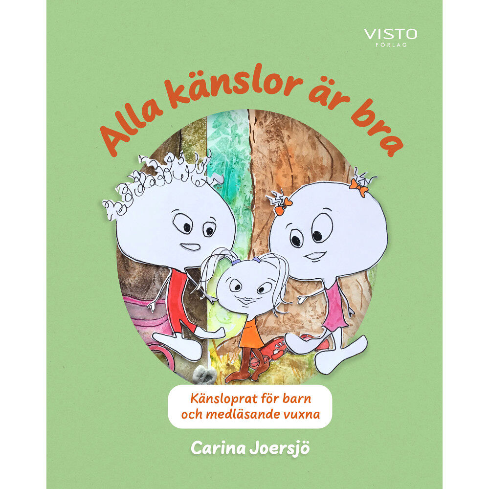 Carina Joersjö Alla känslor är bra (inbunden)