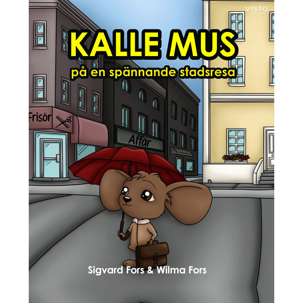 Sigvard Fors Kalle mus på en spännande stadsresa (inbunden)