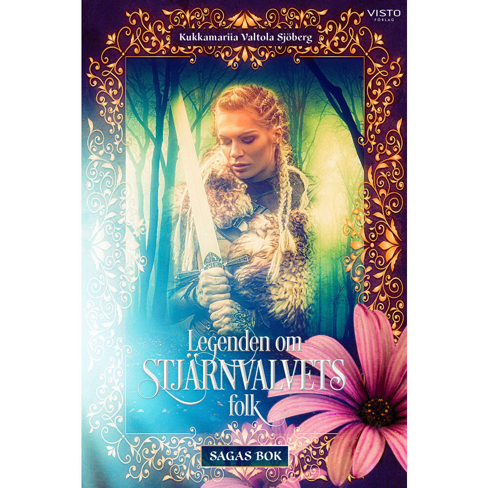 Kukkamariia Valtola Sjöberg Legenden om Stjärnvalvets folk : Sagas bok (bok, danskt band)