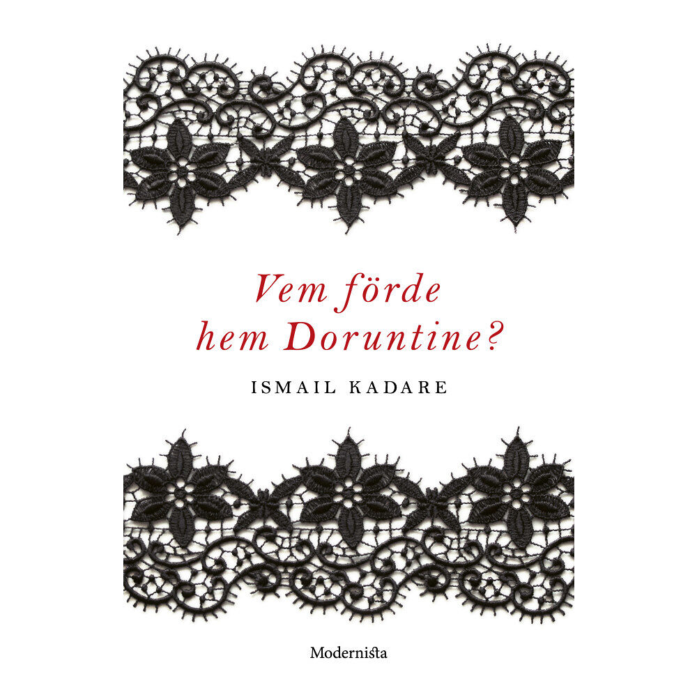 Ismail Kadare Vem förde hem Doruntine? (häftad)