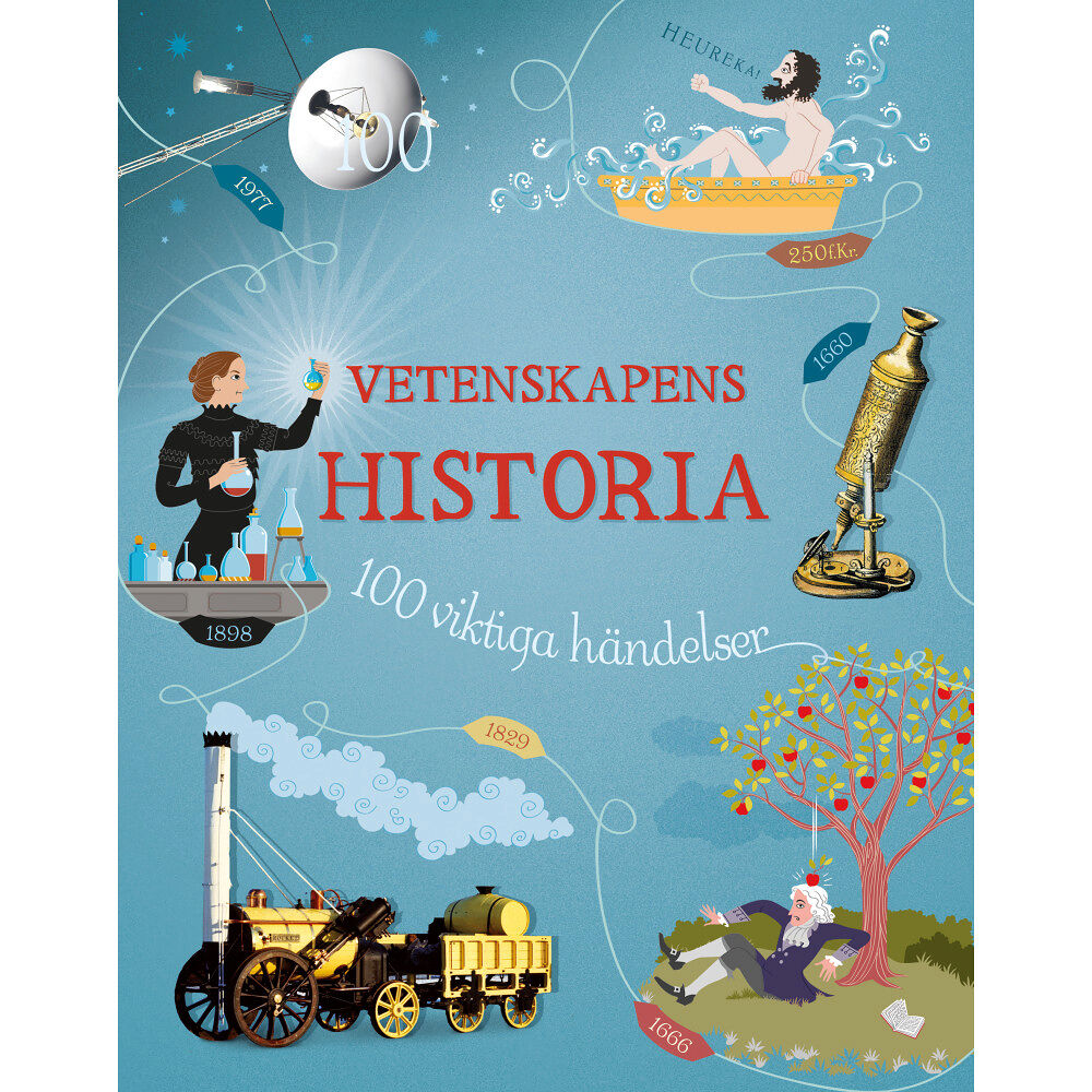 Abigail Wheatley Vetenskapens historia : 100 viktiga händelser (bok, kartonnage)