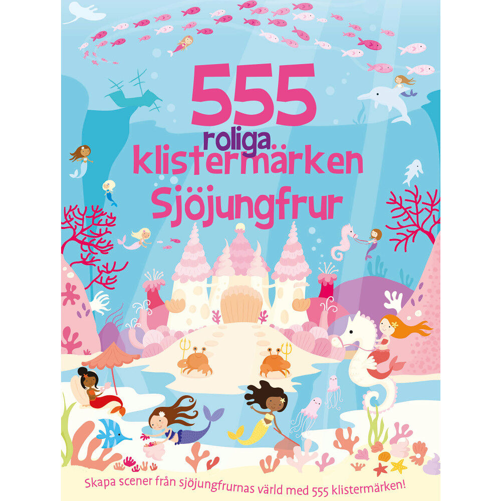 Susan Mayes 555 roliga klistermärken. Sjöjungfrur (häftad)