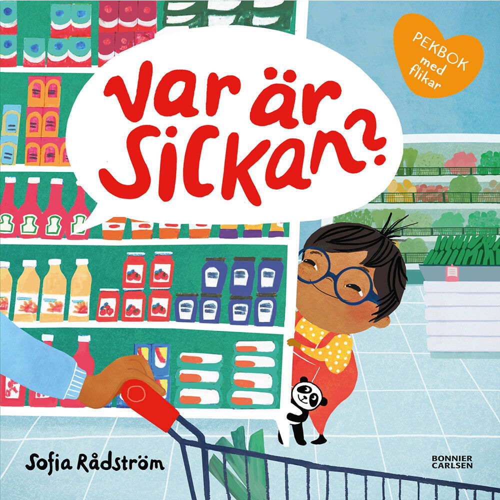 Sofia Rådström Var är Sickan? (bok, board book)