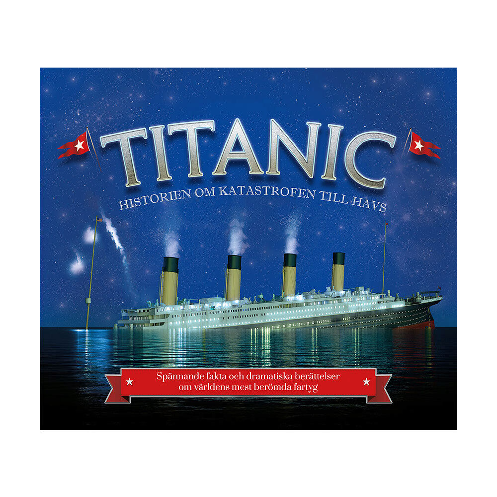 Joe Fullman Titanic : historien om katastrofen till havs (inbunden)