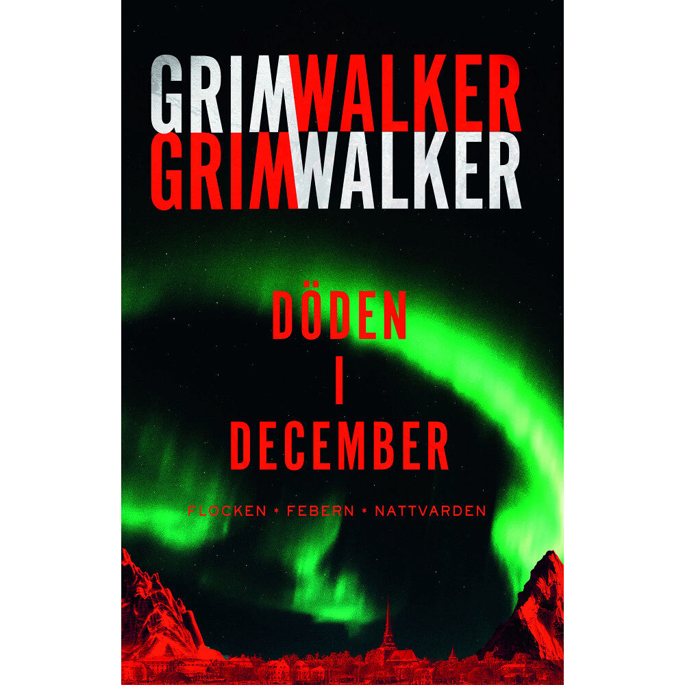 Caroline Grimwalker Döden i December. Flocken, Febern, Nattvarden (inbunden)