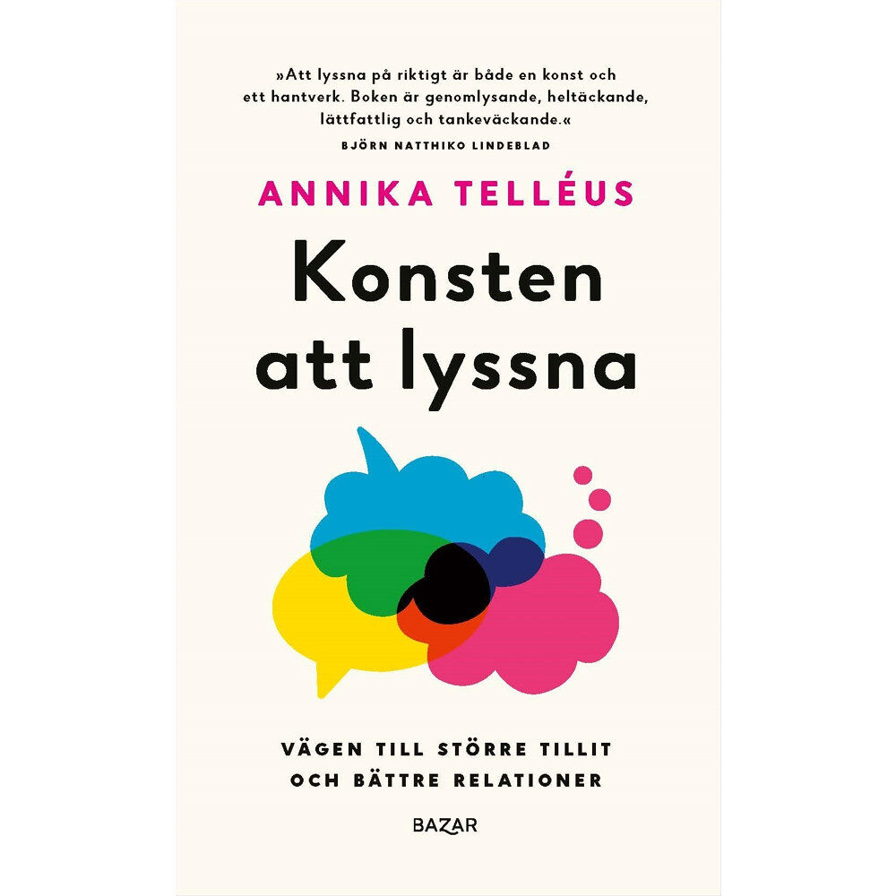 Annika Telléus Konsten att lyssna : vägen till en större tillit och bättre relationer (häftad)