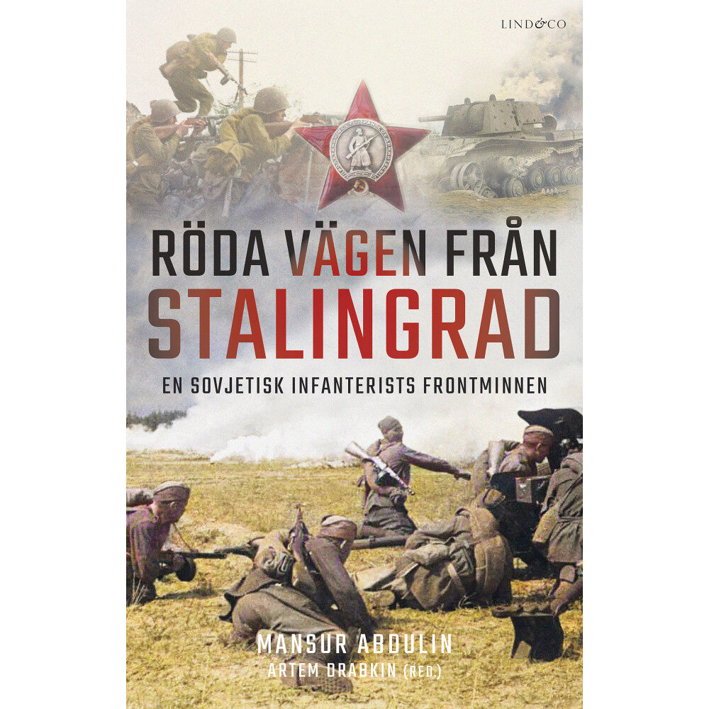 Mansur Abdulin Röda vägen från Stalingrad : en sovjetisk infanterists frontminnenn (inbunden)