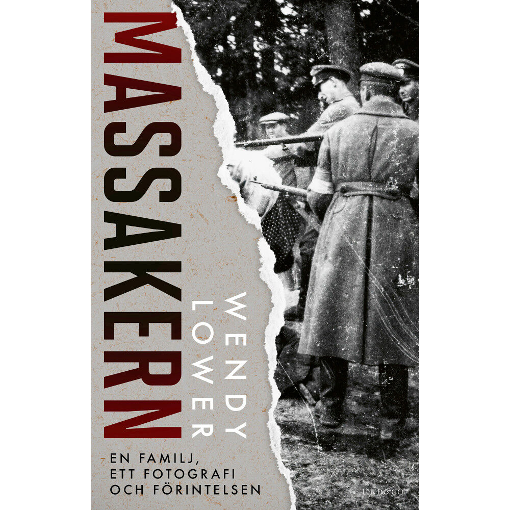 Wendy Lower Massakern : en familj, ett fotografi och förintelsen (inbunden)