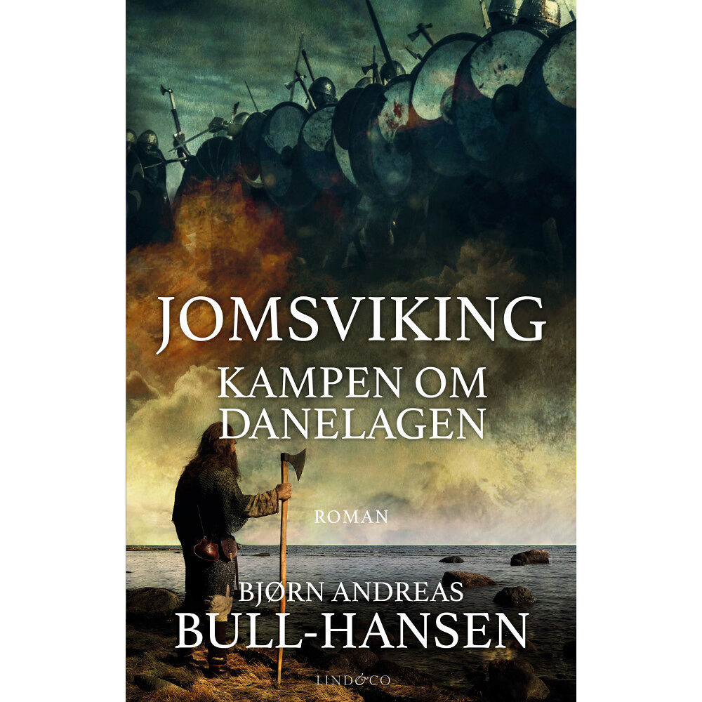 Bjørn Andreas Bull-Hansen Jomsviking. Kampen om Danelagen (inbunden)