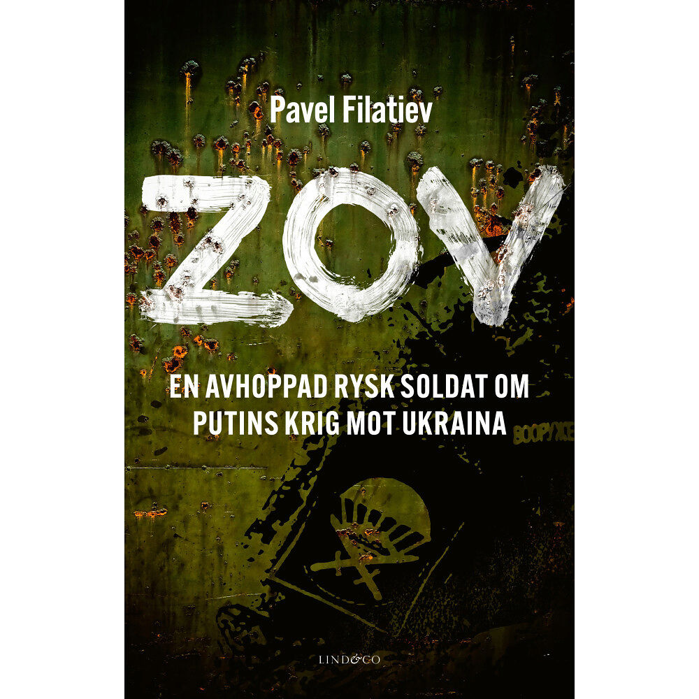 Pavel Filatiev ZOV : en avhoppad rysk soldat om Putins krig mot Ukraina (inbunden)