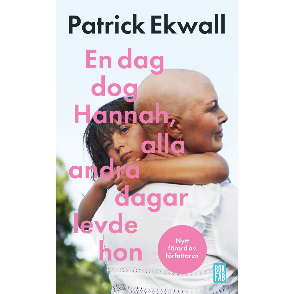 Patrick Ekwall En dag dog Hannah, alla andra dagar levde hon (pocket)