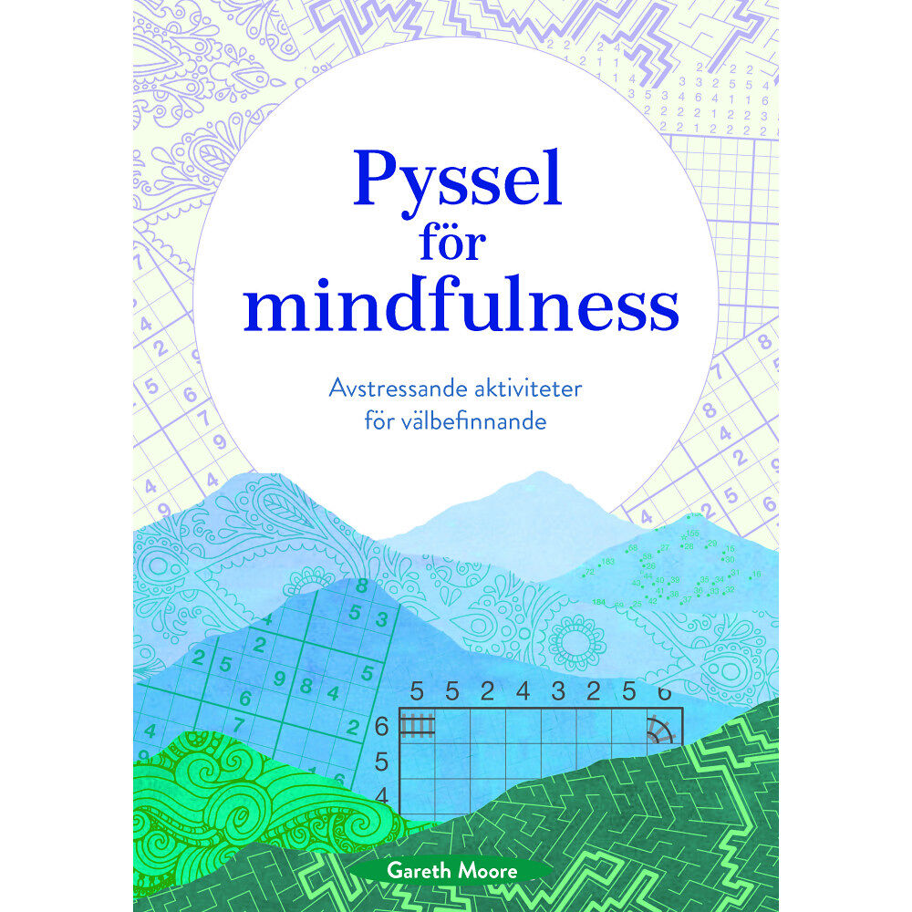 Gareth Moore Pyssel för mindfulness : avstressande aktiviteter för välbefinnande (häftad)