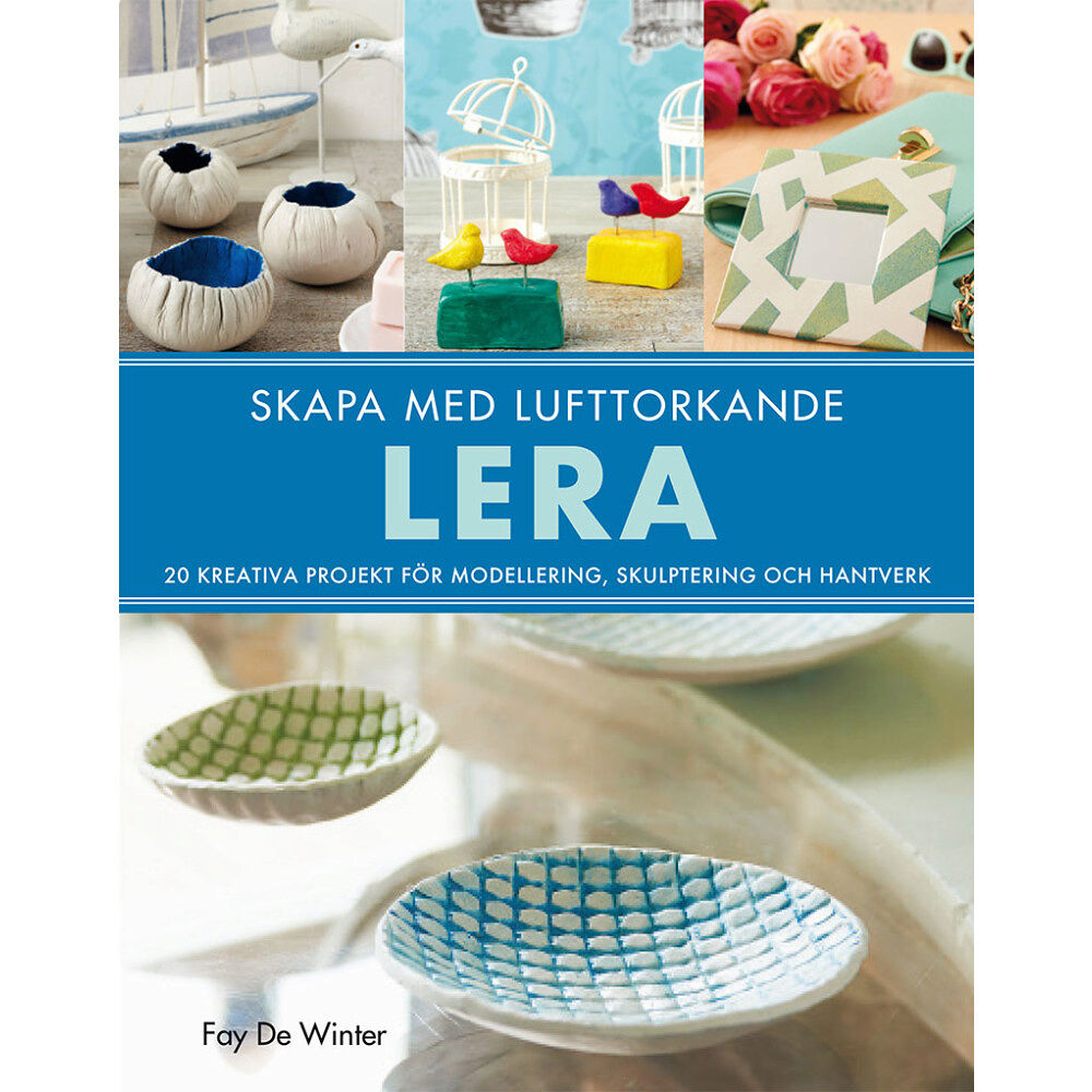 Fay De Winter Skapa med lufttorkande lera (inbunden)