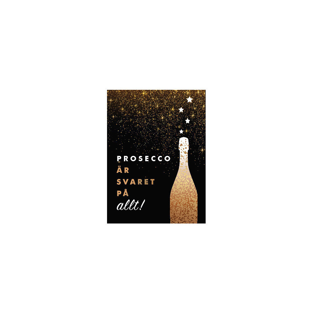 Tukan Förlag Prosecco är svaret på allt (inbunden)