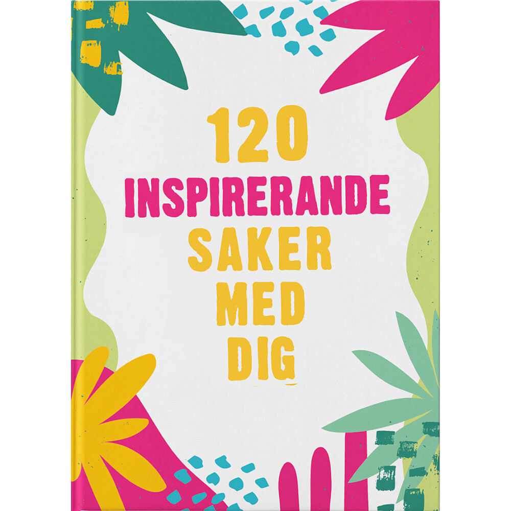 Tukan Förlag 120 inspirerande saker med dig (inbunden)