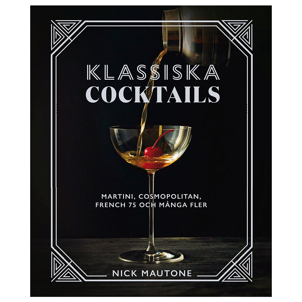 Tukan Förlag Klassiska cocktails : Martini, Cosmopolitan, French 75 och många fler (inbunden)